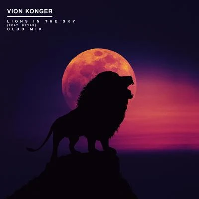 Vion KongerLions In The Sky (Club mix)