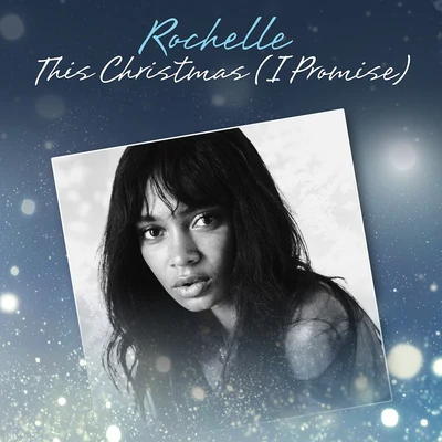 RochelleThis Christmas (I Promise)