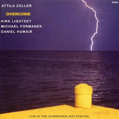 Attila ZollerOvercome - Live at the Leverkusen Jazz Festival