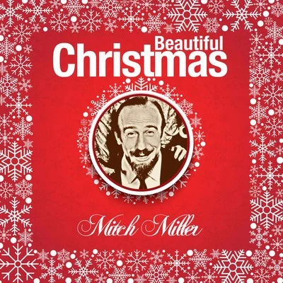 Mitch Miller/NBC Symphony Orchestra/Arturo Toscanini/Julius Baker/Raya Garbousova/Daniel Saidenberg/Harry Freistadt/Saidenberg Little Symphony/Los Angeles Janssen Symphony Orchestra/Werner JanssenBeautiful Christmas