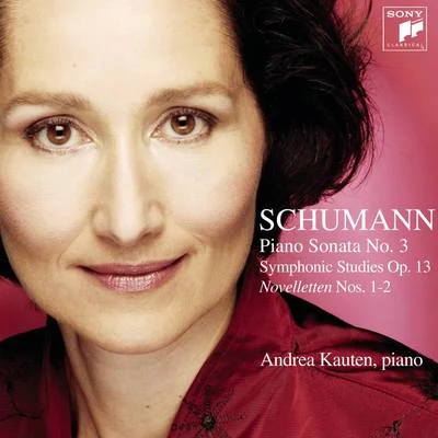 Andrea KautenFrederic ChopinSchumann: Symphonic Studies & Piano Sonata No. 3