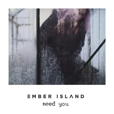 Ember IslandNeed You