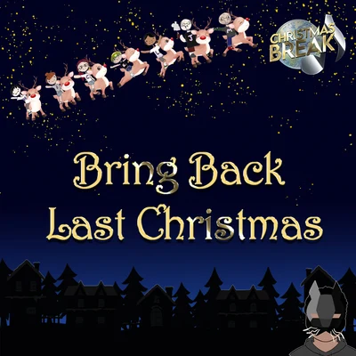 Guji/Christian AlexanderBring Back Last Christmas (From the upcoming album Christmas Break)