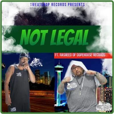 Billionaire Big Slater/RasheedNot Legal (feat. Rasheed)