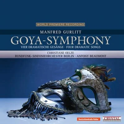 Rundfunk-Sinfonieorchester BerlinGurlitt: Goya-Symphony & Vier dramatische Gesänge für Sopran und Orchester (World Premiere Recording)