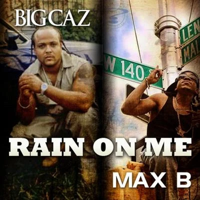 Big CazRain On Me (Remix)