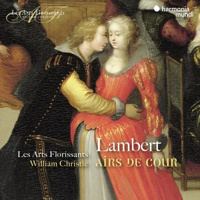 William Christie/Les Arts Florissants/Paul AgnewLambert: Airs de cour