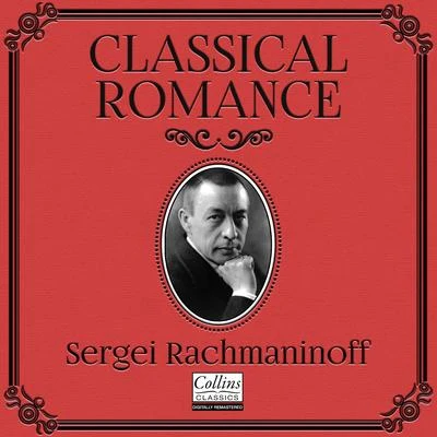 Sergei Rachmaninoff/Artur PizarroClassical Romance with Sergei Rachmaninoff