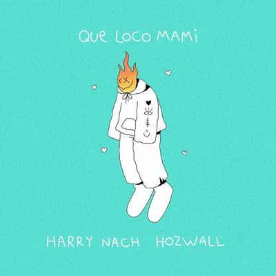 HozwalQue Loco Mami