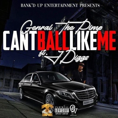 So-Low/Rico 2 Smoove/J-DiggsCant Ball Like Me (feat. J-Diggs)