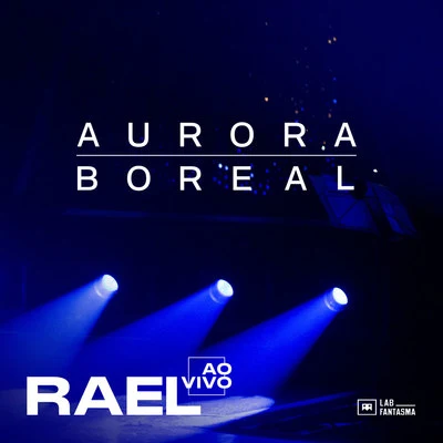 Rael/Dow Raiz/TropkillazAurora Boreal (Ao Vivo)