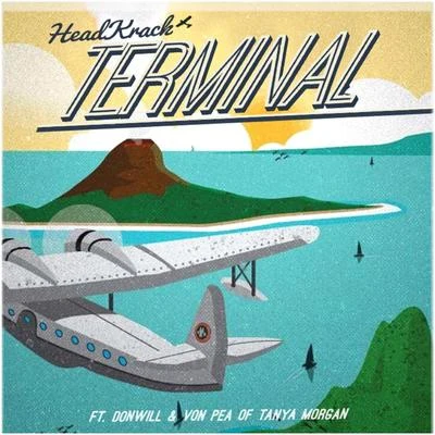 HeadkrackTerminal (feat. Donwill, Von Pea & Tanya Morgan)