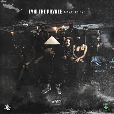 CyHi The PrynceLike It Or Not - Single