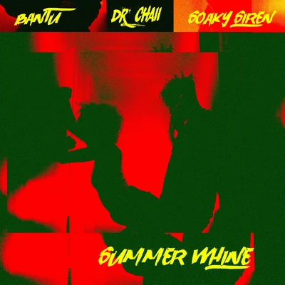 Dr. Chaii/Big Tobz/Kida KudzSummer Whine