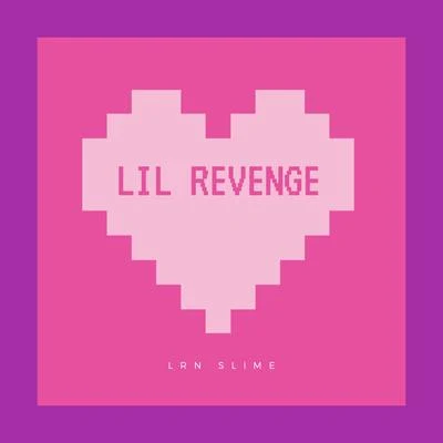 LRN SlimeShilohLil Revenge