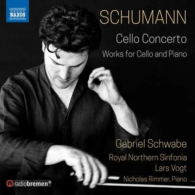 Gabriel SchwabeSCHUMANN, R.: Cello ConcertoCello and Piano Works (Schwabe, Rimmer, Royal Northern Sinfonia, Vogt)