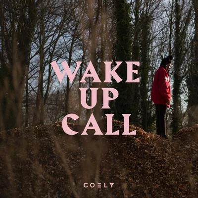 CoelyWake Up Call