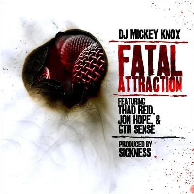 MiMS/DJ Mickey KnoxFatal Attraction ft Thad Reid, Jon Hope & 6th Sense