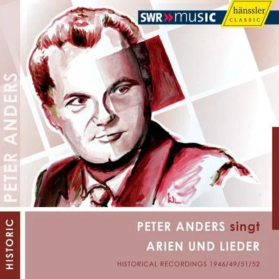 Berlin (Deutsche Oper)/Norbert Schultze/Orchester des Deutschen Opernhauses/Peter AndersVocal Recital: Anders, Peter - WAGNER, R.SMETANA, B.PUCCINI, G.BIZET, G.VERDI, G. (Peter Anders singt Arien und Lieder) (1946-1952)