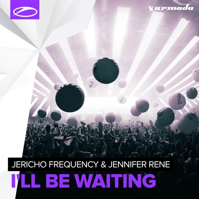 Jericho FrequencyIll Be Waiting