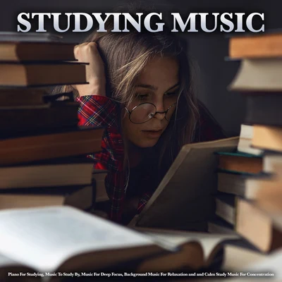 Studying Music/Entspannungsmusik Oase/Bedtime BabyStudying Music: Piano For Studying, Music To Study By, Music For Deep Focus, Background Music For Relaxation and and Calm Study Music For Concentratio