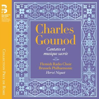 Flemish Radio ChoirGounod: Cantates et musique sacrée