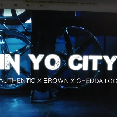 Authenticin yo city (feat. c和DD AL OC Brown)