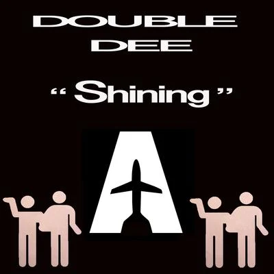 Double DeeShining