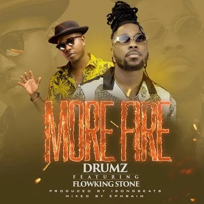 Flowking StoneMore Fire (feat. Flowking Stone)