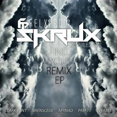 SkruxFind You (Remix EP)