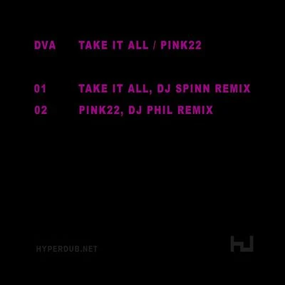 Jammz/scratcha dva/Klein/Lorgan Olm/Loraine James/Silvia Kastel/Quintino & Blasterjaxx/Jessy Lanza/Lady Lykez/Dizzle KidTake It AllPink 22 (Remixes)