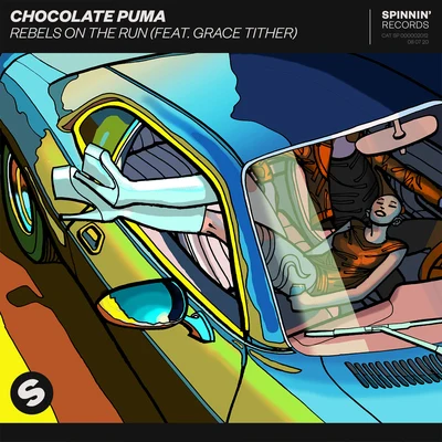 Chocolate Puma/Sunnery James & Ryan MarcianoRebels On The Run (feat. Grace Tither)