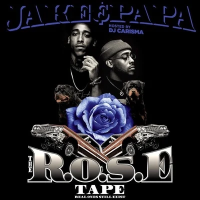 Jake&PapaThe R.O.S.E Tape