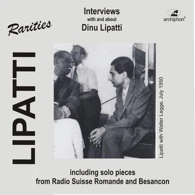 Dinu LipattiLIPATTI, Dinu: Interviews with and about Dinu Lipatti (1950-1967)