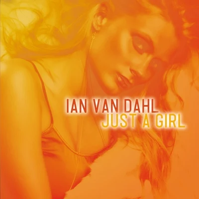 Ian Van DahlJust a Girl