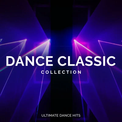 Ultimate Dance HitsDance Classic Collection