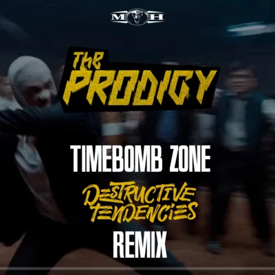 The ProdigyTimebomb Zone (Destructive Tendencies Remix)