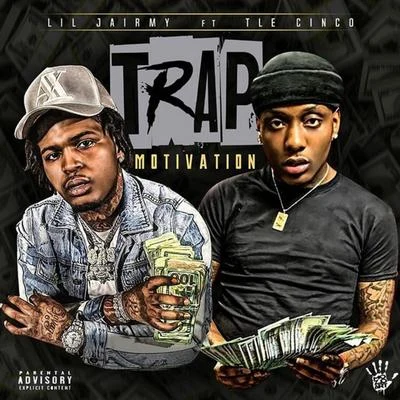 Lil JairmyEST GeeTrap Motivation (feat. TLE Cinco)