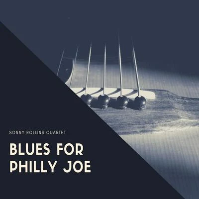 Sonny Rollins Plus Four/Sonny Rollins QuartetBlues for Philly Joe