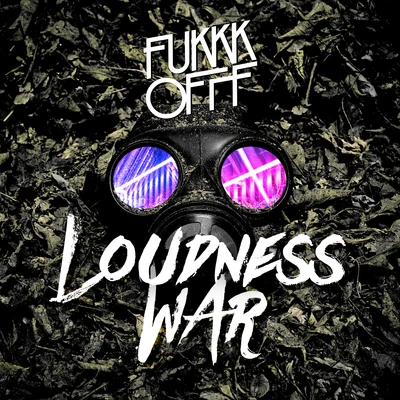 Fukkk OfffLoudness War