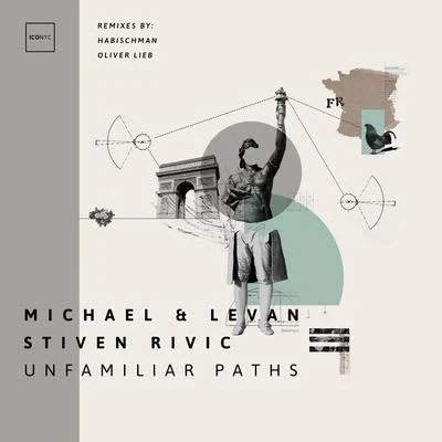 Stiven Rivic/Michael & LevanUnfamiliar Paths