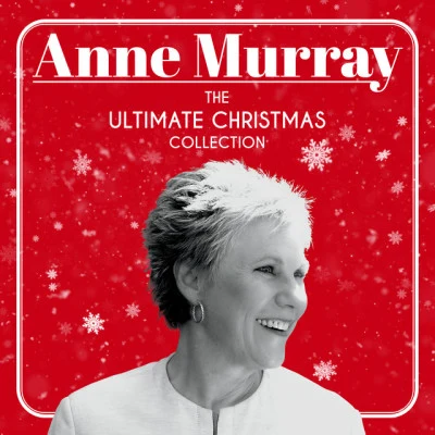 Anne MurrayKammerorchester Carl Philipp Emanuel BachDouglas JohnsonChistine SchornsheimAnn MurrayPeter SchreierThe Ultimate Christmas Collection