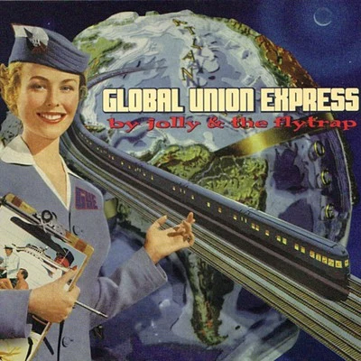 JOLLY/Tune Brothers/Benny Royal/Etienne OzborneGlobal Union Express