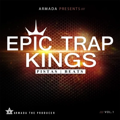 Armada the ProducerQuintino & BlasterjaxxEpic Trap Kings, Vol. 1 (Instrumentals)