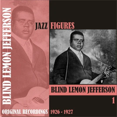 Blind Lemon JeffersonJazz FiguresBlind Lemon Jefferson, Volume 1, (1926 - 1927)