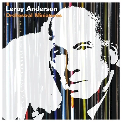 Leroy AndersonCanadian BrassAaron DavisQuintino & BlasterjaxxLeroy Anderson OrchestraElmer Iseler SingersOrchestral Miniatures