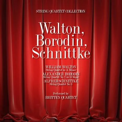 William WaltonWalton, Borodin, Schnittke: String Quartet Collection