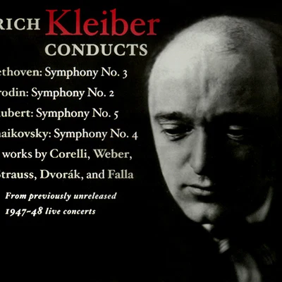 Erich KleiberOrchestral Music - BEETHOVEN, L.BORODIN, A.SCHUBERT, F.TCHAIKOVSKY, P.I. (NBC Symphony, E. Kleiber) (1947-1948)