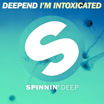 DeependIm Intoxicated