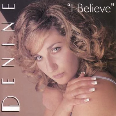 DenineI Believe